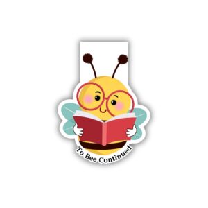 To Bee Continued Magnetic Bookmark